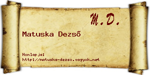 Matuska Dezső névjegykártya